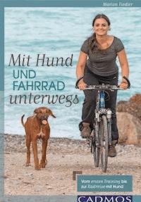 Mit Hund und Fahrrad unterwegs - Marion N. Fiedler - ebook