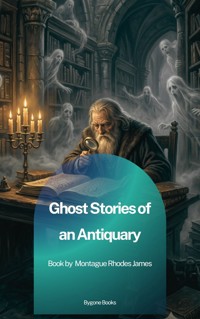Ghost Stories of an Antiquary - Montague Rhodes James - ebook