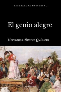 El genio alegre - Serafín Álvarez Quintero - ebook