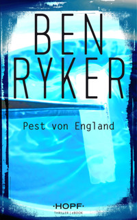 C.T.O. Counter Terror Operations 4: Pest von England - Ben Ryker - ebook