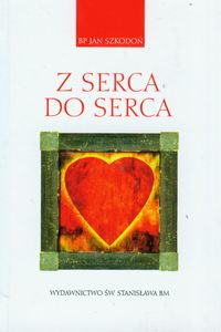 Z serca do serca - Szkodoń Jan - książka