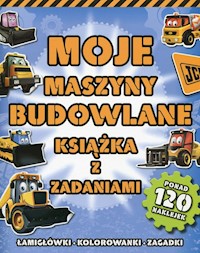 Moje maszyny budowlane Książka z zadaniami -  - książka