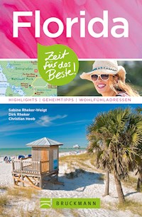 Bruckmann Reiseführer Florida: Zeit für das Beste - Sabine Rheker-Weigt - ebook