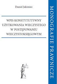 Wpis konstytutywny użytkowania wieczystego w postępowaniu wieczystoksięgowym - Jakimiec Daniel - książka