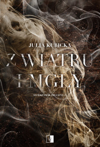 Z wiatru i mgły - Julia Kubicka - ebook
