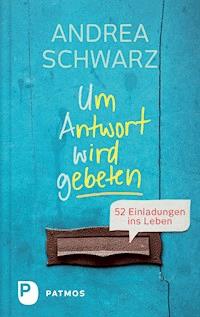 Um Antwort wird gebeten - Andrea Schwarz - ebook