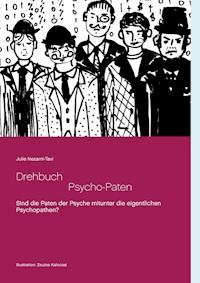 Drehbuch  -  Die Psycho-Paten - Julie Nezami-Tavi - ebook