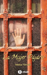 La mujer pájaro - Melisa Belén Ferraris - ebook