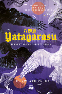 Yatagarasu. Sekrety kruka i szepty serca - Rei Kwiatkowska - ebook + książka