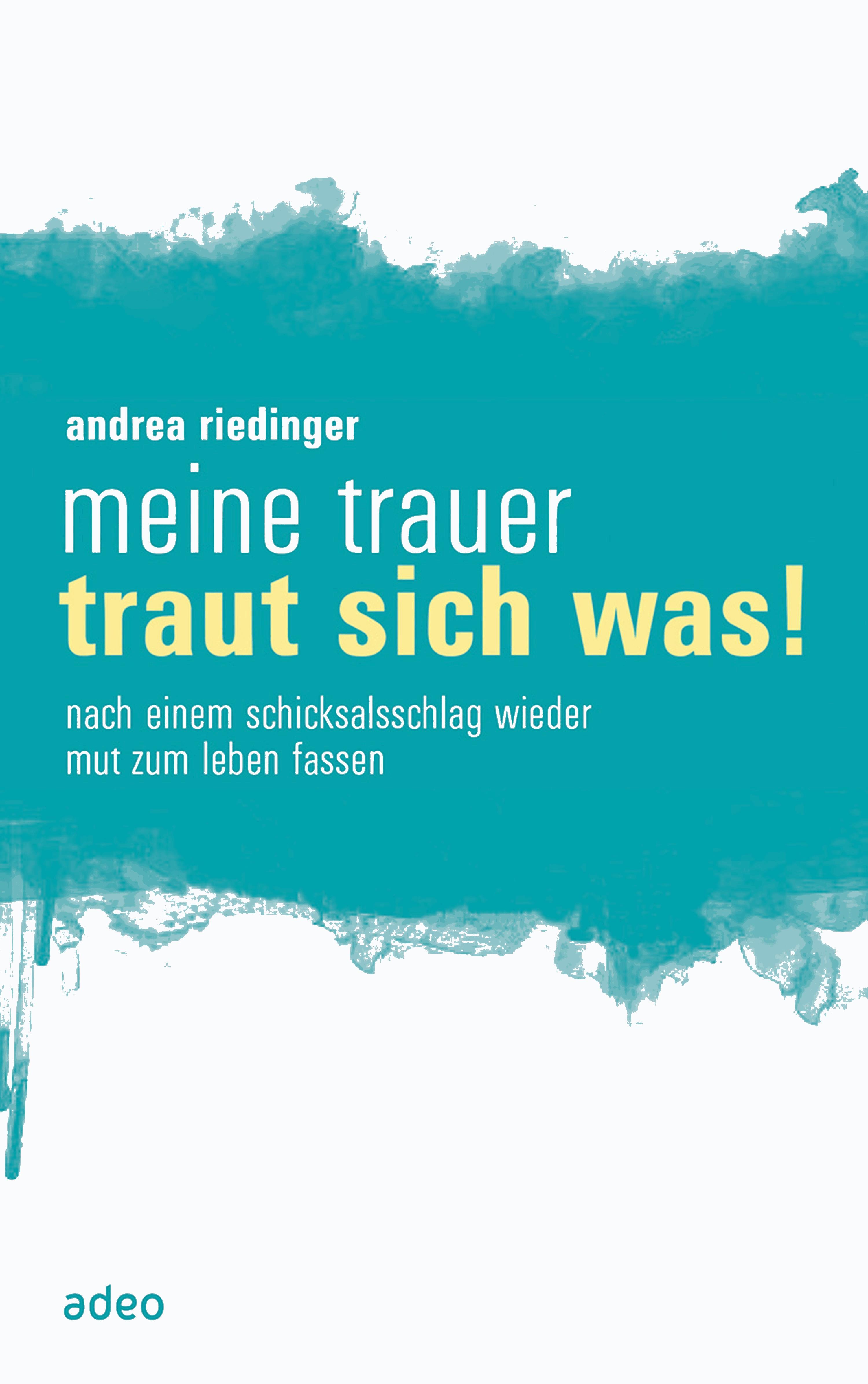 Meine Trauer traut sich was