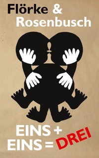 Eins + eins = drei - Lutz Flörke - ebook