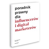 Poradnik prawny dla influencerów i digital marketerów - Kantorowski Piotr, Głąb Paweł - książka