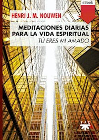 Meditaciones diarias para la vida espiri - Henri J. M. Nouwen - ebook