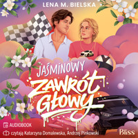 Jaśminowy zawrót głowy - Lena M. Bielska - ebook + audiobook