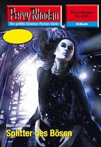 Perry Rhodan 2559: Splitter des Bösen - Dennis Mathiak, Marc A. Herren - ebook