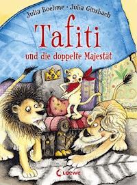 Tafiti und die doppelte Majestät (Band 9) - Boehme Julia - ebook