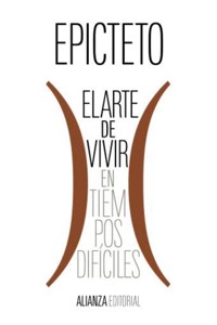 El arte de vivir (en tiempos difíciles) - Epicteto - ebook
