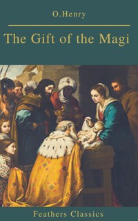 The Gift of the Magi  (Best Navigation, Active TOC)(Feathers Classics) - O. Henry - ebook