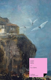 La clave - Émilia Pardo Bazan - ebook