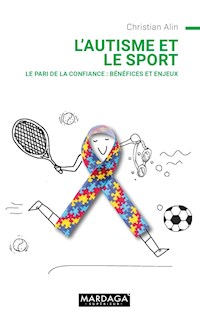 L'autisme et le sport - Christian Alin - ebook