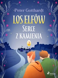 Los Elfów 2: Serce z kamienia - Peter Gotthardt - ebook + audiobook