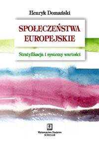 Społeczeństwa europejskie - Domański Henryk - książka