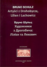 Artyści z Drohobycza Lilien i Lachowicz/Warsztaty kultury - Schulz Bruno - książka