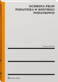 Ochrona praw podatnika w kontroli podatkowej - Zalewski Dariusz - książka