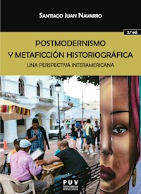 Postmodernismo y metaficción historiográfica. (2ª ed.) - Santiago Juan Navarro - ebook