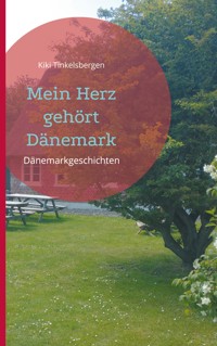 Mein Herz gehört Dänemark - Kiki Tinkelsbergen - ebook