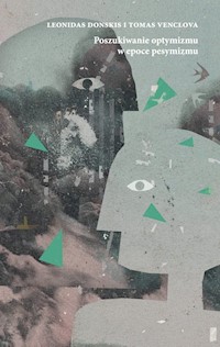 Poszukiwanie optymizmu w epoce pesymizmu - Donskis Leonidas, Venclova Tomas - książka