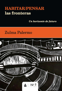 Habitar/Pensar las fronteras - Zulma Palermo - ebook