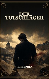 Der Totschläger - Emile Zola - ebook