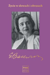 Bacewicz Życie w słowach i obrazach - Pluta Jerzy, Sendłak Joanna, Bacewicz Grażyna, Biernacka Alina - książka