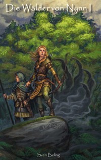 Die Wälder von Nynn I - Sven Beling - ebook