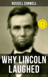 WHY LINCOLN LAUGHED - Russell Conwell - ebook