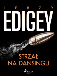 Strzał na dansingu - Jerzy Edigey - ebook + audiobook