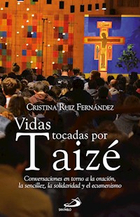 Vidas tocadas por Taizé - Cristina Ruiz Fernández - ebook