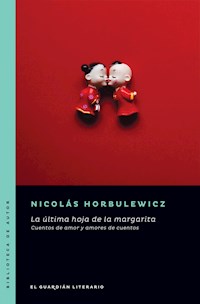La última hoja de la margarita - Nicolás Horbulewicz - ebook