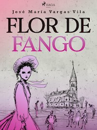 Flor de fango - José María Vargas Vilas - ebook