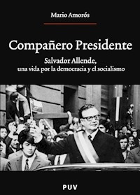 Compañero Presidente - Mario Amorós Quiles - ebook