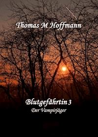 Blutgefährtin 3 - Thomas M Hoffmann - ebook