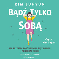 Bądź tylko sobą - Kim Suhyun - audiobook