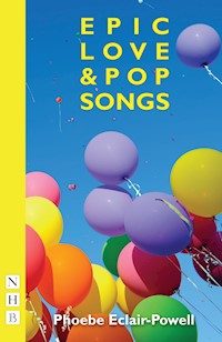 Epic Love and Pop Songs - Phoebe Eclair-Powell - ebook