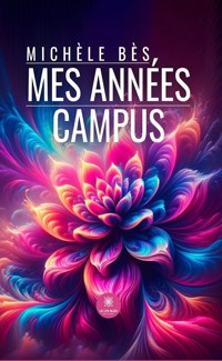 Mes années campus - Michèle Bès - ebook