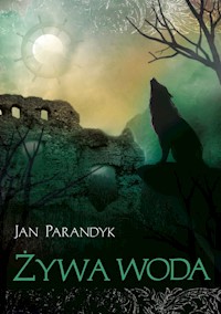 Żywa woda - Parandyk Jan - książka