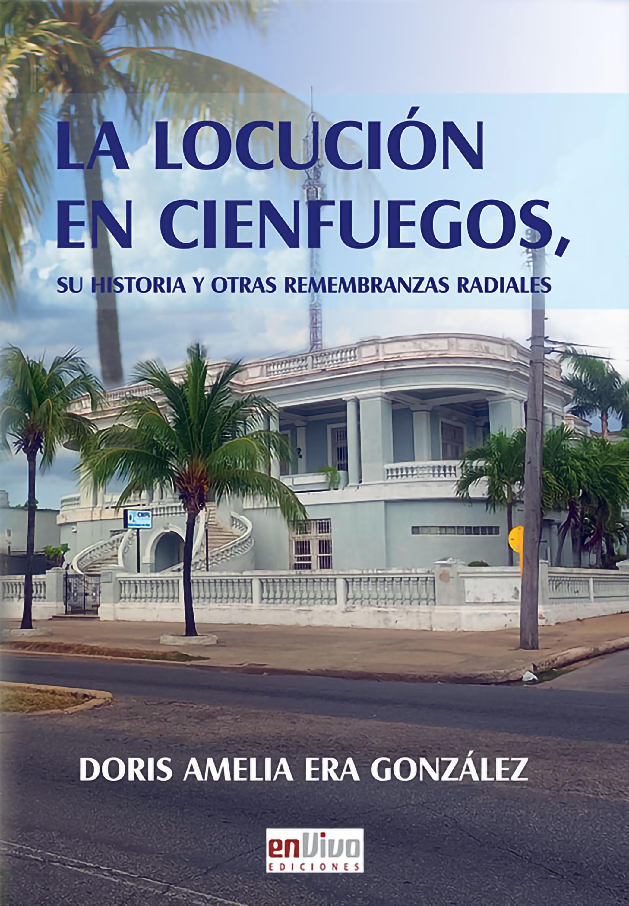La locución en Cienfuegos. Su historia y otras remembranzas