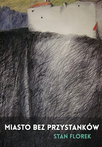 Miasto bez przystanków - Florek Stan - książka
