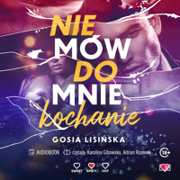 Nie mów do mnie "kochanie" - Gosia Lisińska  - ebook + audiobook + książka