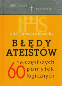 Błędy ateistów - Lewandowski Jan - książka